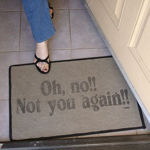 Oh, no!! Not you again!!